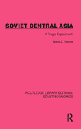 Soviet Central Asia: 'A Tragic Experiment'
