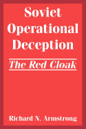 Soviet Operational Deception: The Red Cloak
