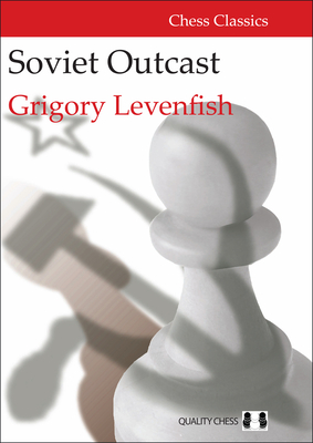 Soviet Outcast - Levenfish, Grigory, and Aagaard, Jacob (Afterword by)