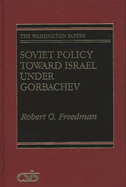 Soviet Policy Toward Israel Under Gorbachev