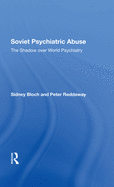 Soviet Psychiatric Abuse: The Shadow Over World Psychiatry