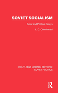 Soviet Socialism: Social and Political Essays