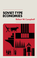 Soviet-Type Economies: Performance and Evolution
