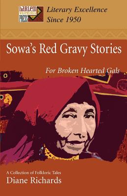 Sowa's Red Gravy Stories: For Broken Hearted Gals - Richards, Diane