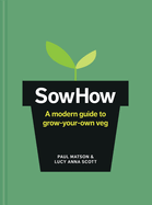 SowHow: A modern guide to grow-your-own veg