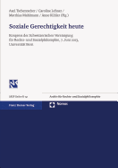 Soziale Gerechtigkeit Heute: Kongress Der Schweizerischen Vereinigung Fur Rechts- Und Sozialphilosophie, 7. Juni 2013, Universitat Bern