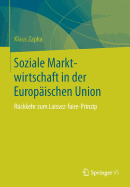 Soziale Marktwirtschaft in Der Europ?ischen Union: R?ckkehr Zum Laissez-Faire-Prinzip