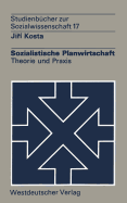 Sozialistische Planwirtschaft: Theorie Und Praxis