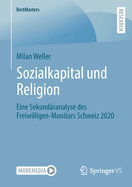 Sozialkapital Und Religion: Eine Sekundranalyse Des Freiwilligen-Monitors Schweiz 2020