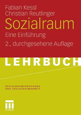 Sozialraum: Eine Einf?hrung - Kessl, Fabian, and Deinet, Ulrich (Contributions by), and Reutlinger, Christian