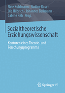 Sozialtheoretische Erziehungswissenschaft: Konturen eines Theorie- und Forschungsprogramms