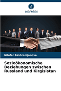 Soziokonomische Beziehungen zwischen Russland und Kirgisistan