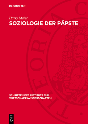 Soziologie Der P?pste: Lehre Und Wirkung Der Katholischen Sozialtheorie - Maier, Harry