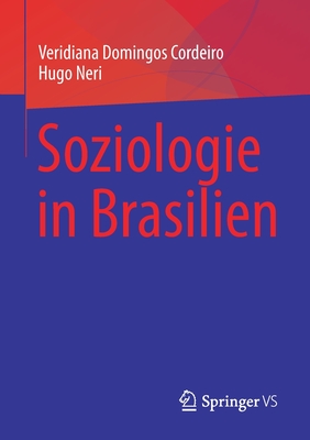 Soziologie in Brasilien - Domingos Cordeiro, Veridiana, and Neri, Hugo