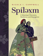 Sp?lexm: A Weaving of Recovery, Resilience, and Resurgence
