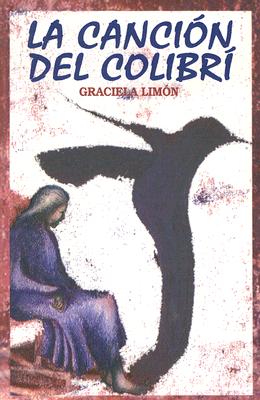 Spa-Cancion del Colibri - Limon, Graciela, and Alvarez, Ernesto Colin (Translated by)