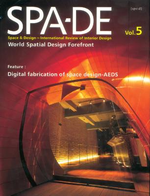 Spa-de: Space & Design--International Review of Interior Design - Azur Corporation