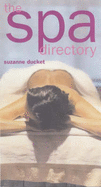 Spa Directory - Duckett, Suzanne, and Carlton Books, and Stapely, Tabitha