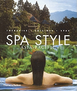 Spa Style Asia-Pacific:Therapies Cuisines Spas: Therapies Cuisines Spas