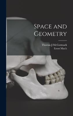 Space and Geometry - Mach, Ernst, and McCormack, Thomas J