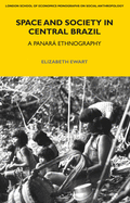 Space and Society in Central Brazil: A Panar Ethnography