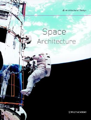 Space Architecture - Armstrong, Rachel (Guest editor)