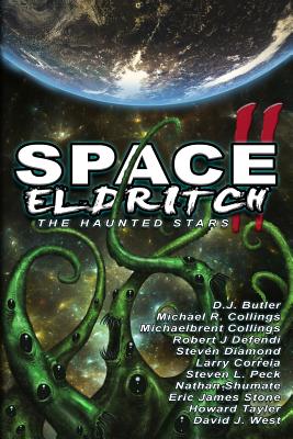 Space Eldritch II: The Haunted Stars - Correia, Larry, and Tayler, Howard, and Collings, Michaelbrent