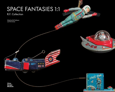 Space Fantasies 1:1: R.F. Collection - Fehlbaum, Rolf (Contributions by), and Stricker, Fifo (Editor)