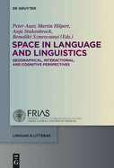Space in Language and Linguistics: Geographical, Interactional, and Cognitive Perspectives