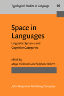 Space in Languages: Linguistic Systems and Cognitive Categories