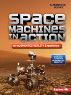 Space Machines in Action (an Augmented Reality Experience)