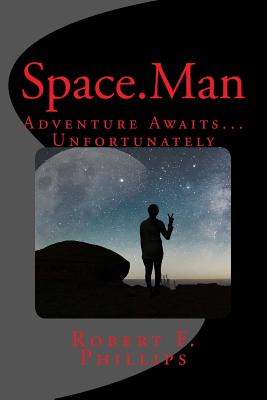 Space.Man - Phillips, Robert F