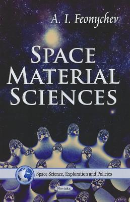 Space Material Sciences - Feonychev, A I