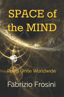 Space of the Mind: Poets Unite Worldwide - Worldwide, Poets Unite, and Frosini, Fabrizio