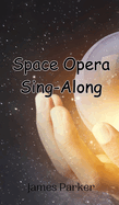 Space Opera Sing-Along