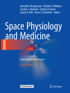 Space Physiology and Medicine: From Evidence to Practice