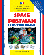 Space Postman/Le Facteur Spatial: English-French Edition - Morton, Lone, and Bougard, Marie-Therese