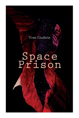 Space Prison - Godwin, Tom