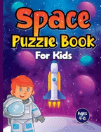 Space Puzzle Book for Kids Ages 4-8: Spectacular Space-Themed Activities for Future Astronauts! Perfect Boredom Buster Birthday or Christmas Gift for Children Who Love Exploring the Solar System. Includes Word Searches, Mazes, Drawing etc.