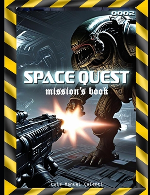 Space Quest Mission's Book: 0002 - Calenti de la Vega, Luis Manuel