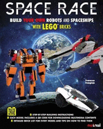 Space Race: Build your own Robots and Spaceships with LEGO bricks