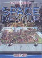 Space Rescue: A-mazing Journeys - White, Graham