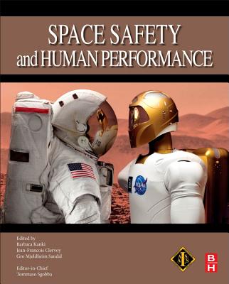 Space Safety and Human Performance - Kanki, Barbara G. (Editor), and Sandal, Gro (Editor), and Sgobba, Tommaso (Editor)