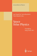 Space Solar Physics: Theoretical and Observational Issues in the Context of the Soho Mission