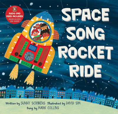 Space Song Rocket Ride - Scribens, Sunny, and Collins, Mark (Performed by)