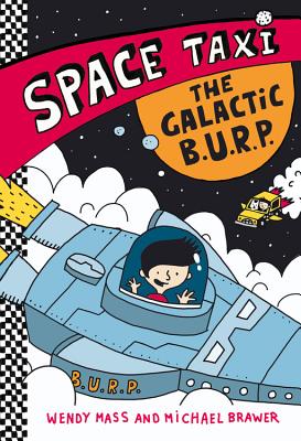 Space Taxi: The Galactic B.U.R.P. - Mass, Wendy, and Brawer, Michael