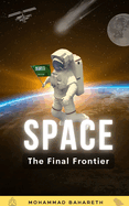 Space: The Final Frontier: What Happens When Humanity Expands into Space?