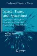 Space, Time, and Spacetime: Physical and Philosophical Implications of Minkowski's Unification of Space and Time