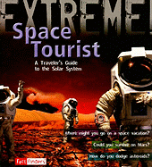 Space Tourist: A Traveler's Guide to the Solar System