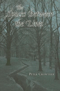 Spaces Between the Lines - Crowther, Peter